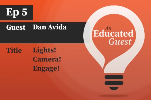An Educated Guest: Ep.5 | Lights! Camera! Engage! image