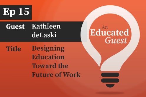 Ep. 15 | Designing Education Toward the Future of Work  image